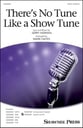 There's No Tune Like a Show Tune SATB choral sheet music cover